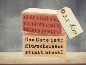 Stempel Das Gute ist Klugscheissen stinkt nicht