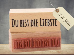 Stempel Du bist die Liebste Schriftzug