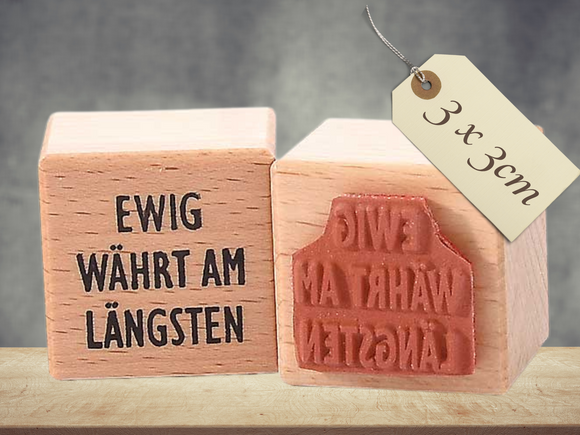 Motivstempel Ewig währt am längsten , Textstempel deutsch , Wort Schriftzug Stempel