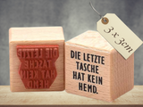 Motivstempel Die letzte Tasche hat kein Hemd , Textstempel deutsch , Wort Schriftzug Stempel