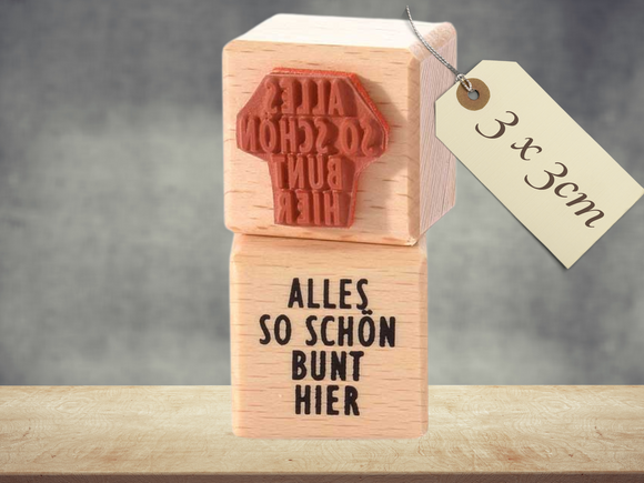 Motivstempel Alles so schön bunt hier , Textstempel deutsch , Wort Schriftzug Stempel