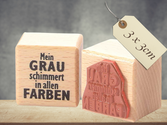 Motivstempel Mein Grau schimmert in allen Farben Textstempel deutsch , Wort Schriftzug Stempel