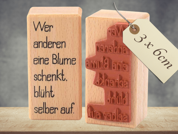 Stempel Wer anderen eine Blume schenkt blüht selber auf Schriftzug