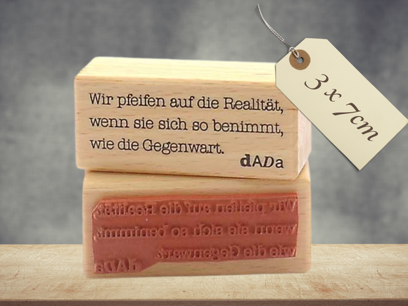 Stempel Wir pfeifen auf die Realität ....