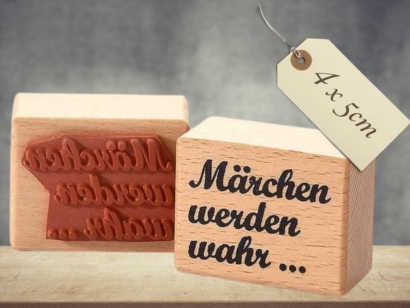 Motivstempel Märchen werden wahr , Stempel Textstempel deutsch