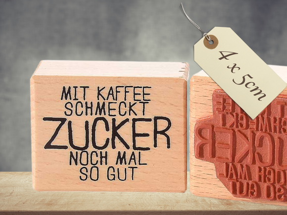 Stempel Mit Kaffee schmeckt Zucker nochmal so gut Schriftzug