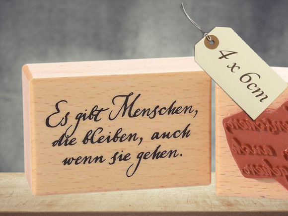 Motivstempel Es gibt Menschen die bleiben , auch wenn Sie gehen Textstempel deutsch , Trauerstempel